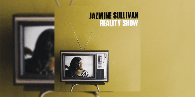 JazmineSullivan_RealityShow