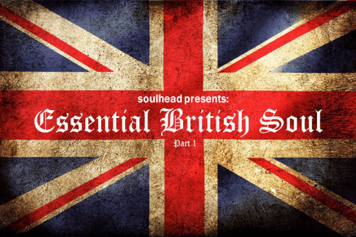 soulhead Presents: Essential British Soul (Part 1) [VIDEOS]
