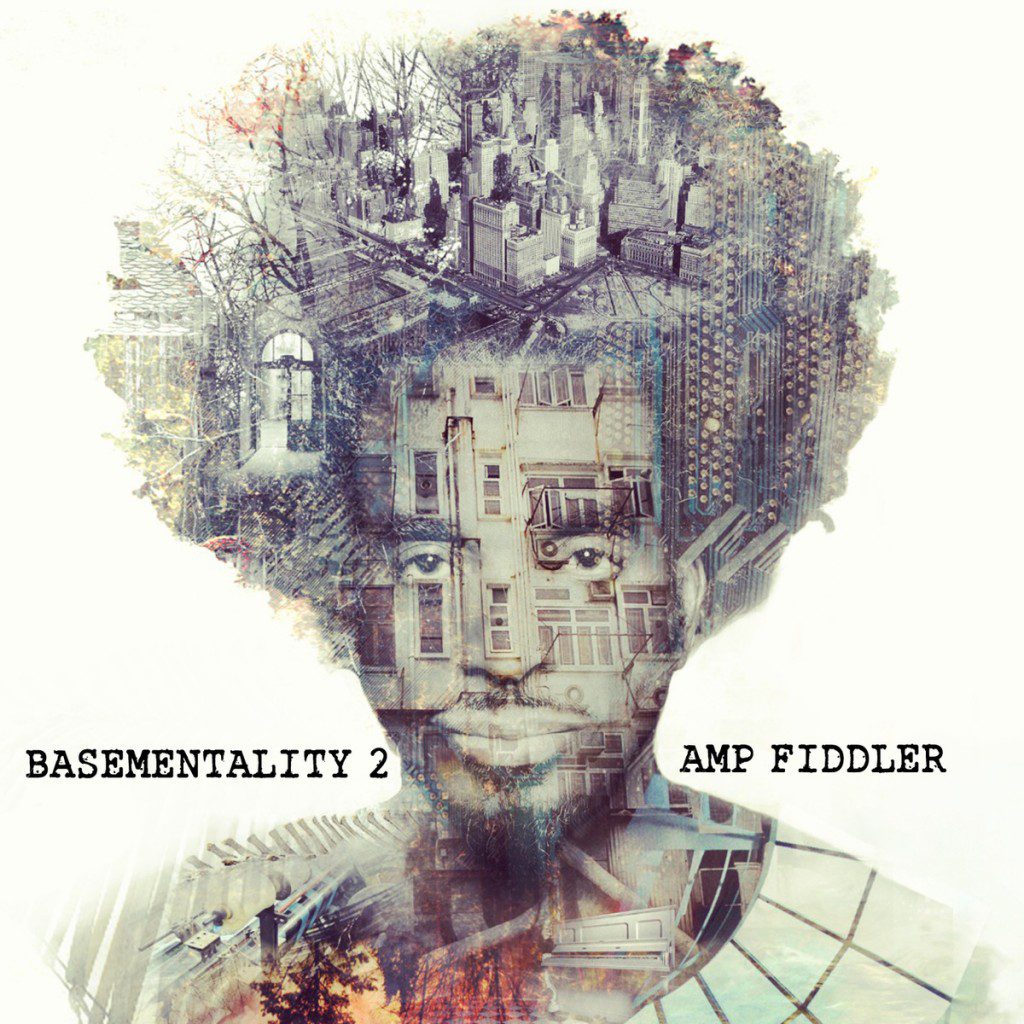 @Amp Fiddler -  Basementality 2 EP FULL STREAM 