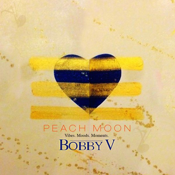 Bobby V- Peach Moon EP [FREE MP3 DOWNLOAD]