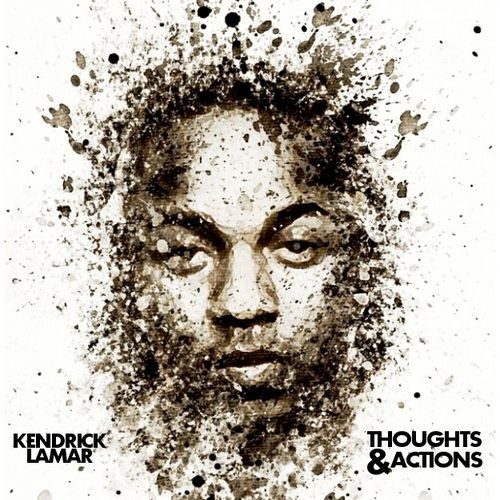 Kendrick Lamar Throughts and Actions