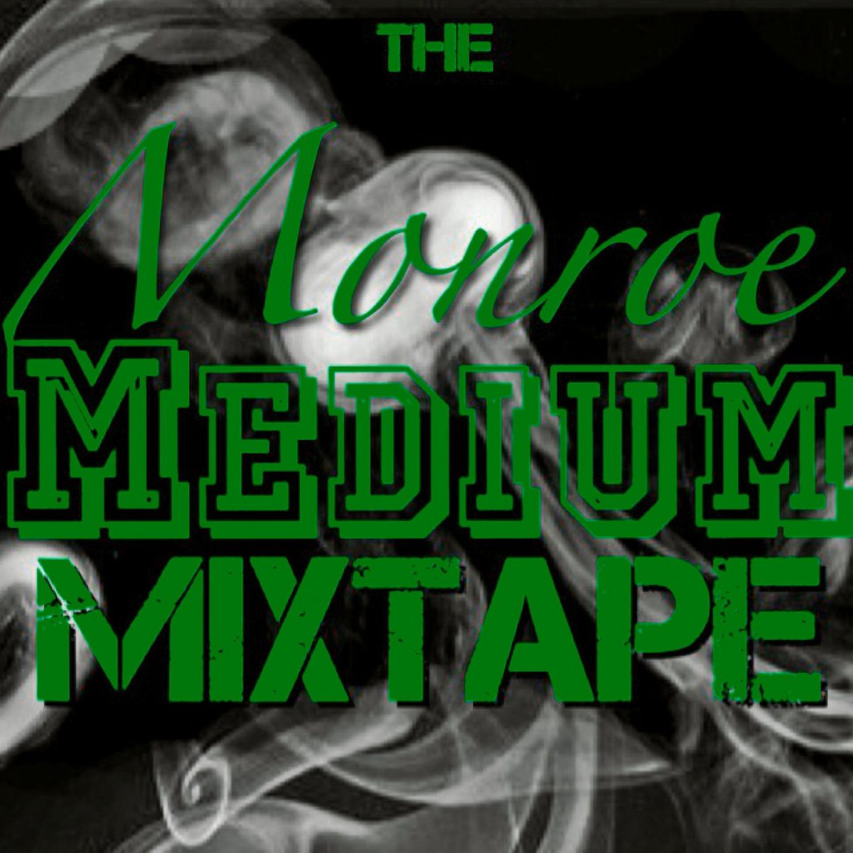 Monroe Medium Mixtape