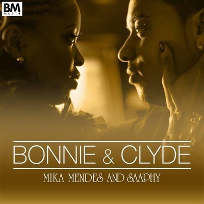 Mika Mendes Saaphy Bonnie and Clyde