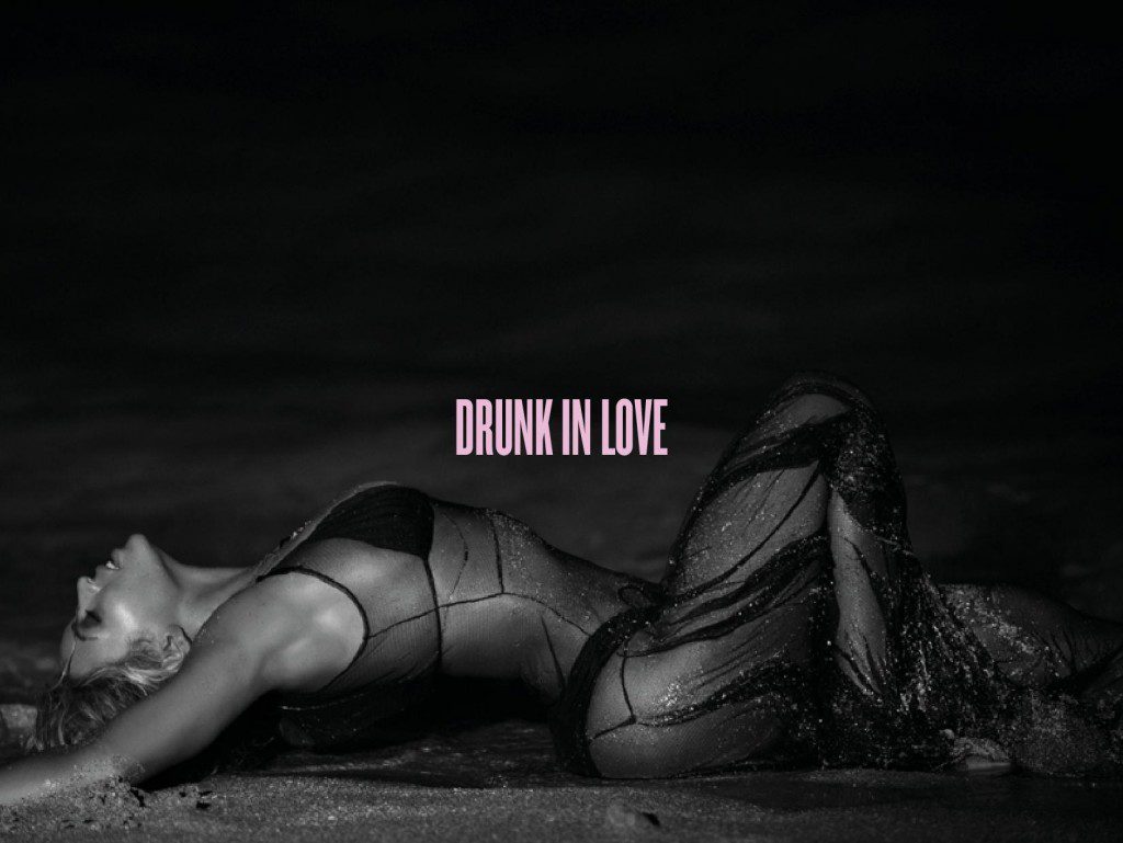 Drunk in Love Remixes
