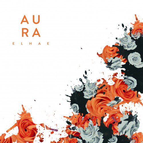ELHAE's Aura EP Is Here