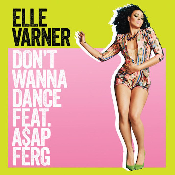 Elle Varner Don't Wanna Dance ft A$AP Ferg