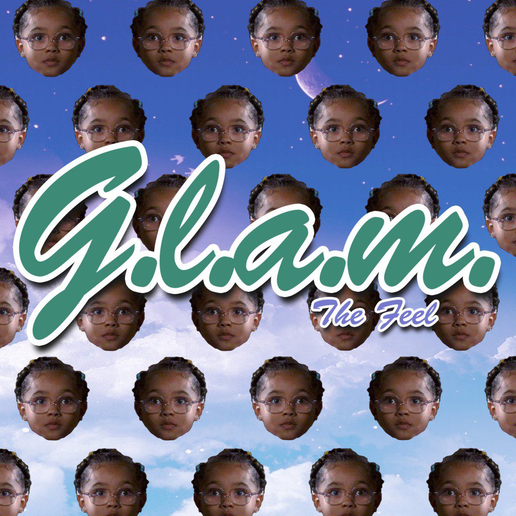 Glam - The Feel [FREE MP3 DOWNLOAD] @dreamkalifornia