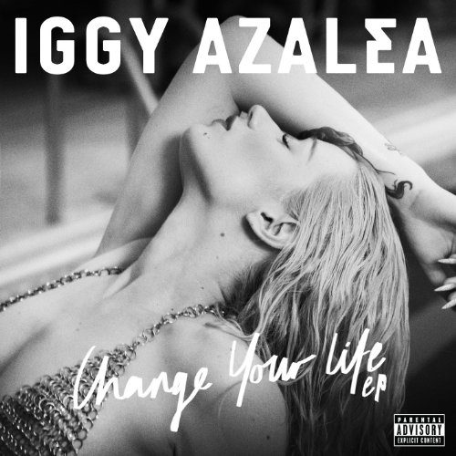 Iggy Azalea-Change Your Life (EP) FREE MP3 DOWNLOAD