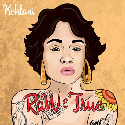 Kehlani - Raw and True