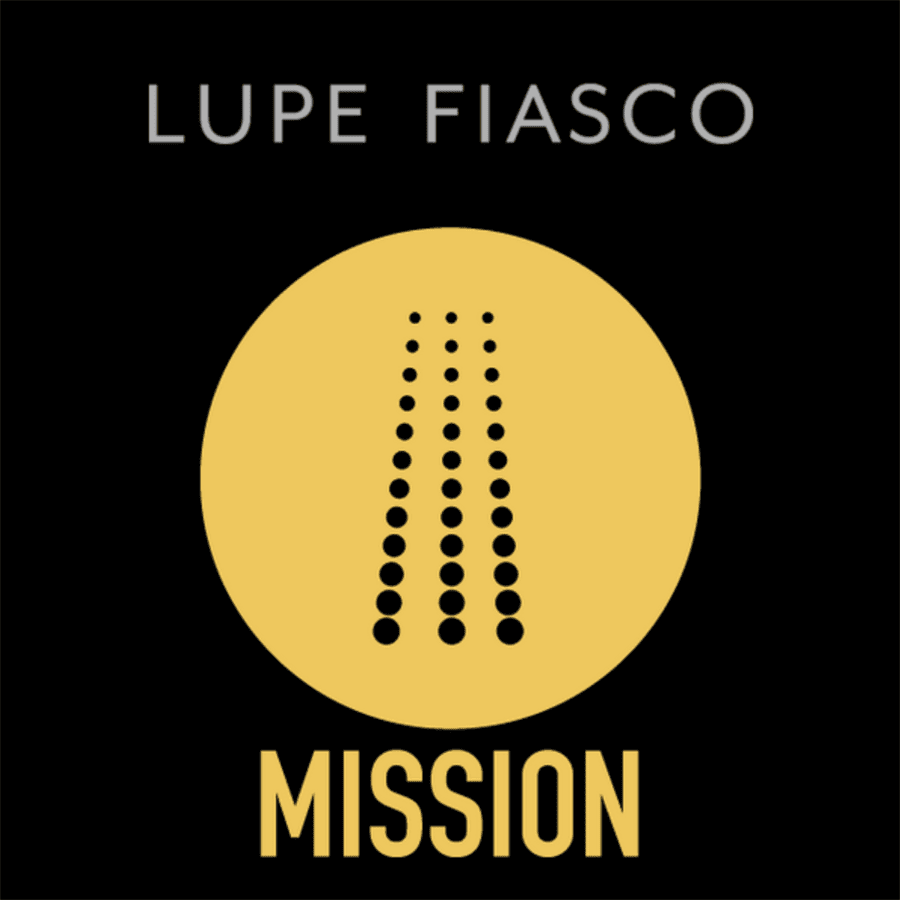 Lupe Fiasco Mission