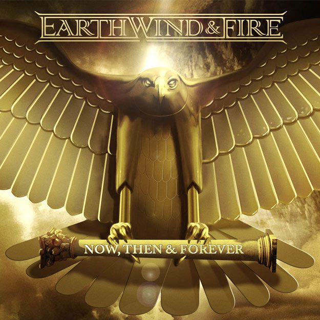 Earth, Wind & Fire — Now, Then & Forever | soulhead