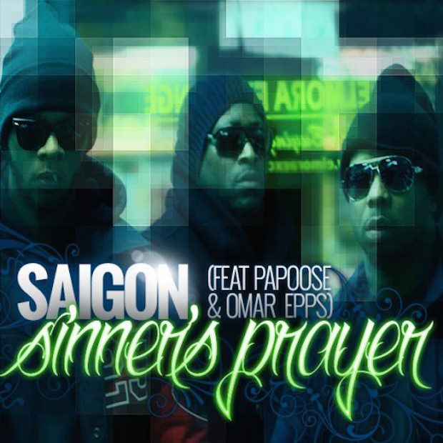 Saigon Offers a Sinner's Prayer - ft Papoose and Omar Epps